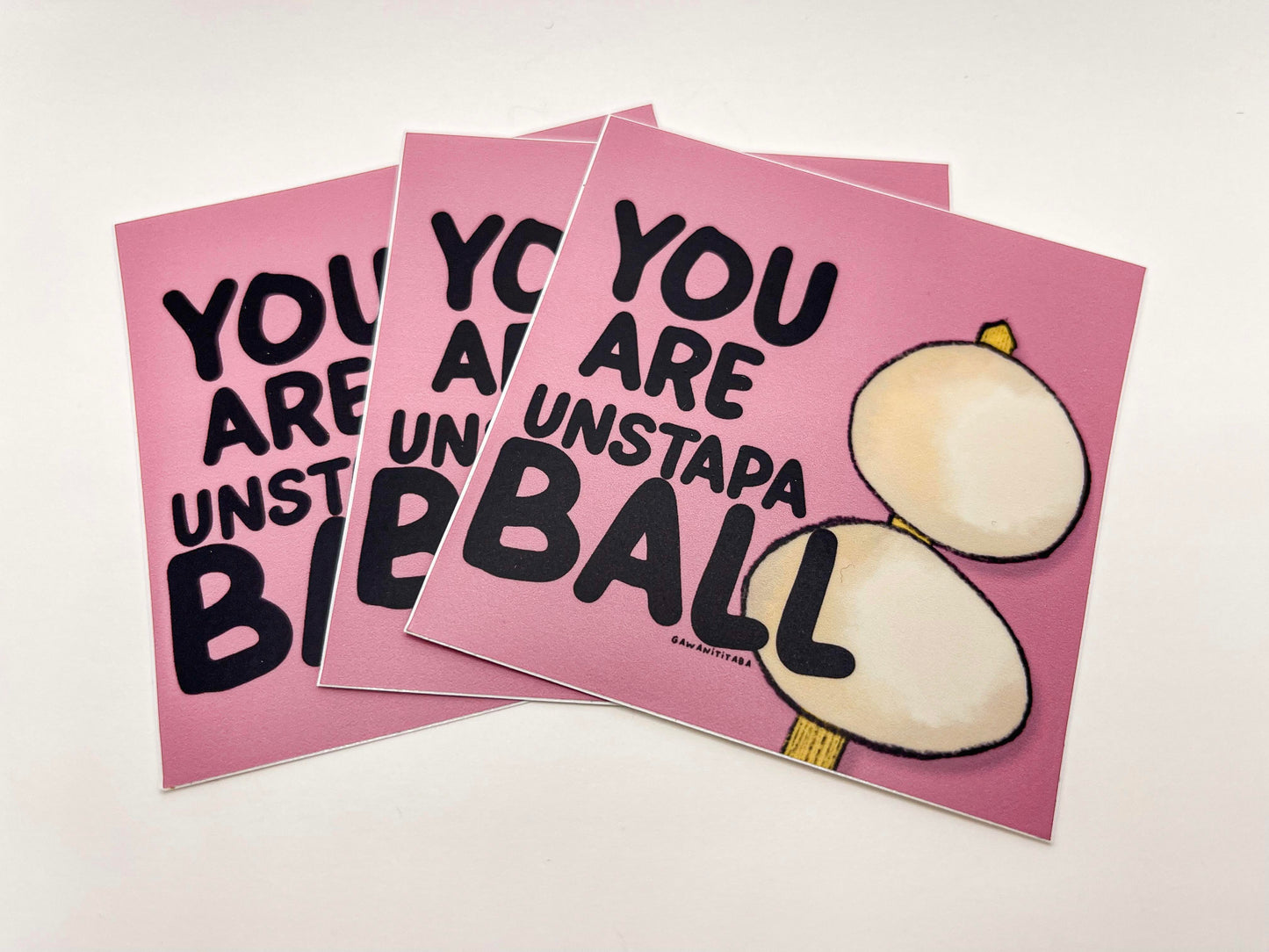 You are Unstapaball